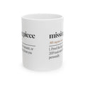 Missing Piece Coffee Mug - It's Somewhere