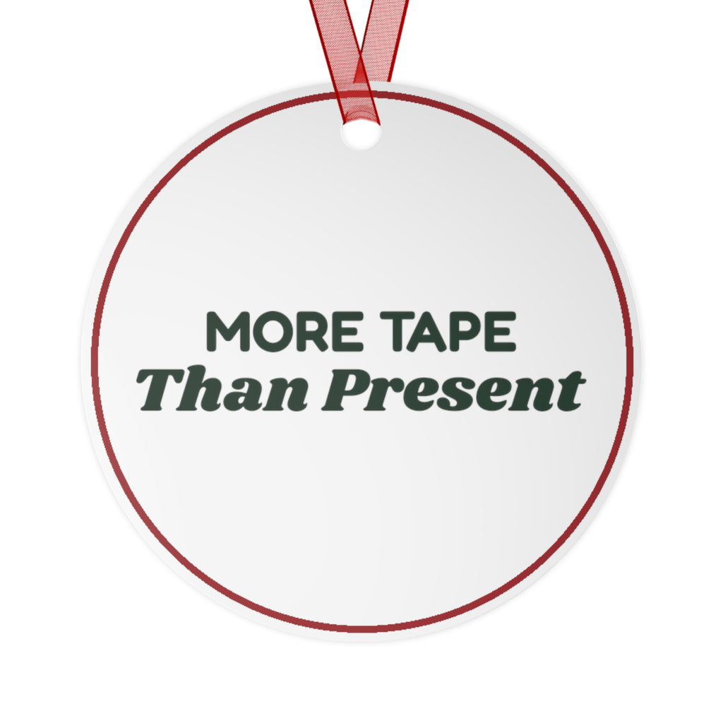 Funny Christmas Ornament More Tape Than Present