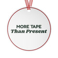 Funny Christmas Ornament More Tape Than Present