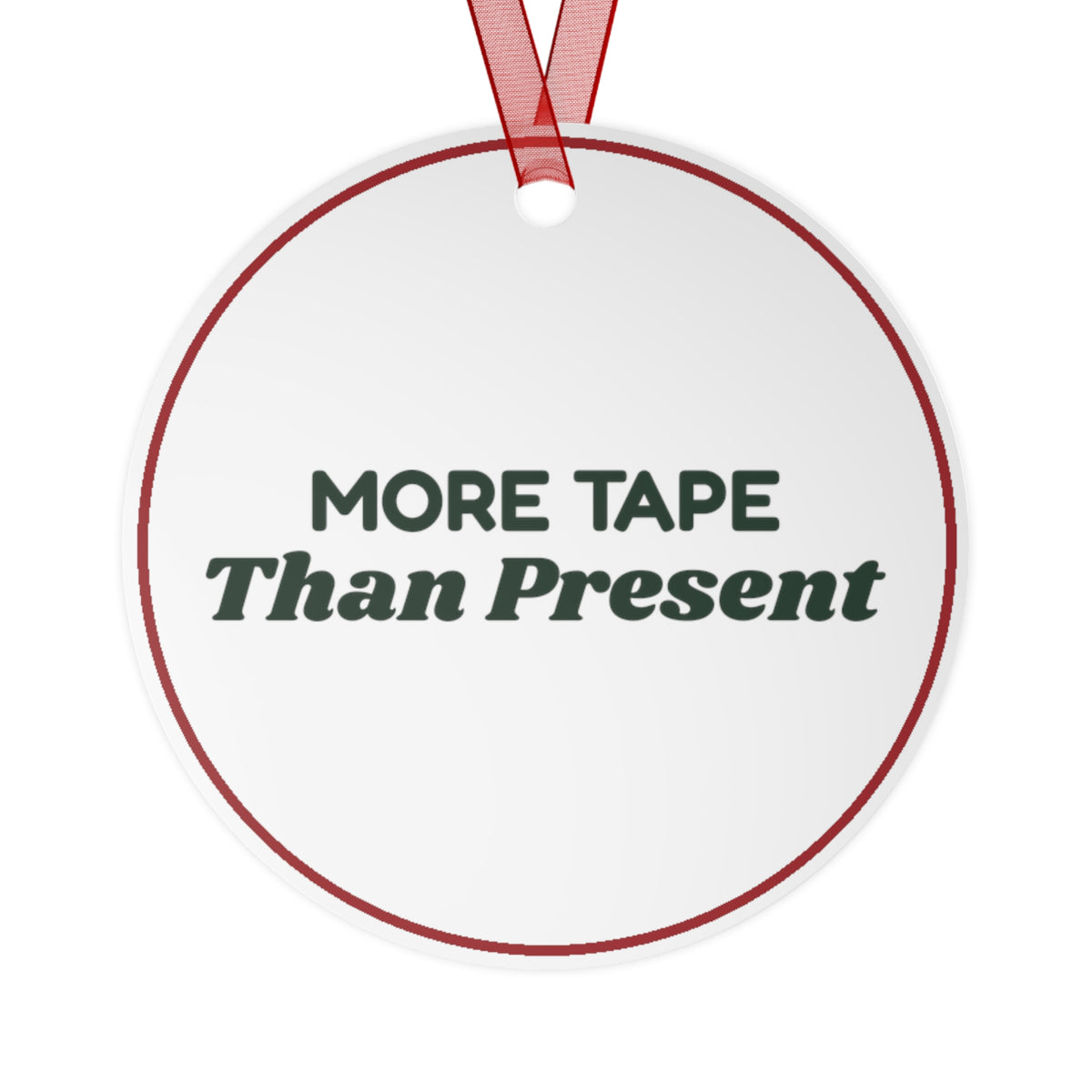 Funny Christmas Ornament More Tape Than Present