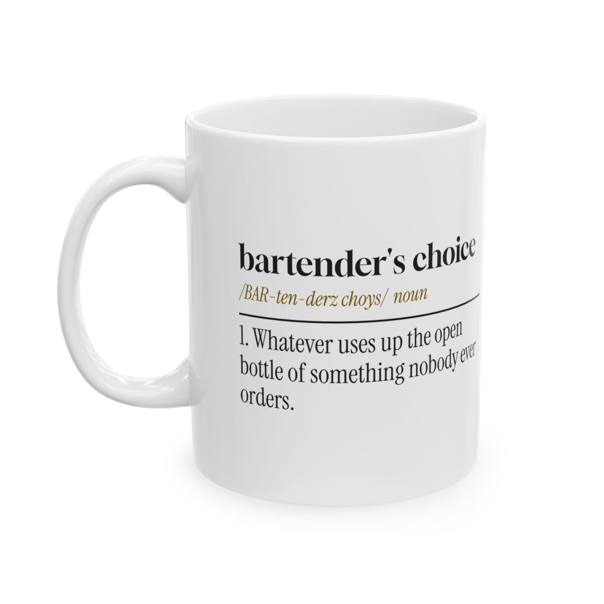 Funny Bartender Coffee Mug Bartender's Choice Dictionary Definition