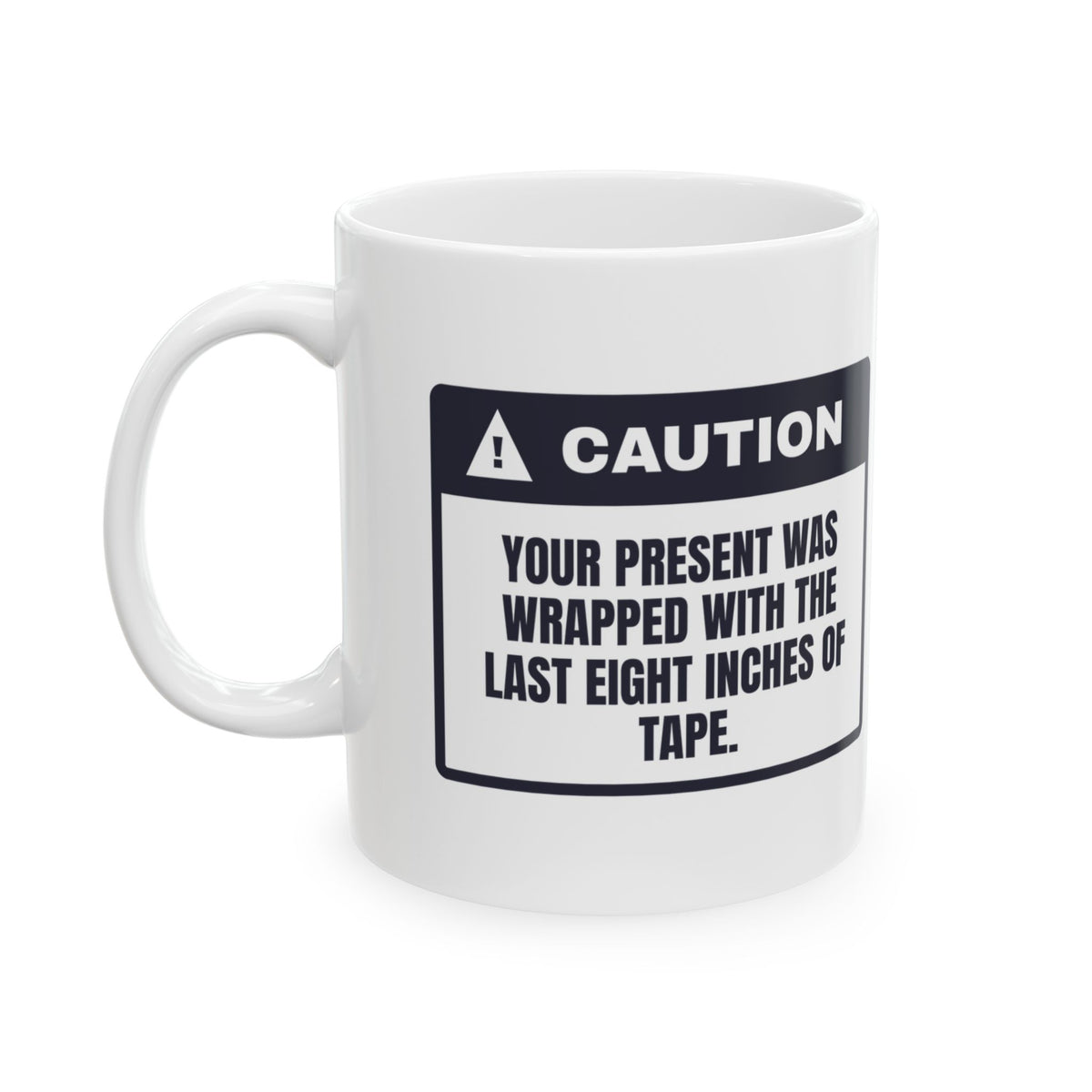 Funny Christmas Coffee Mug Last Eight Inches Of Tape Warning