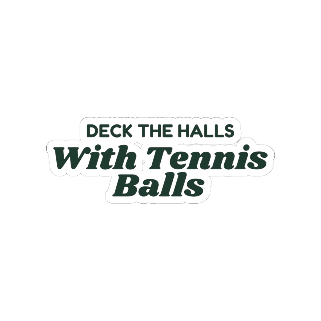 Funny Christmas Dog Sticker Deck The Halls With Tennis Balls