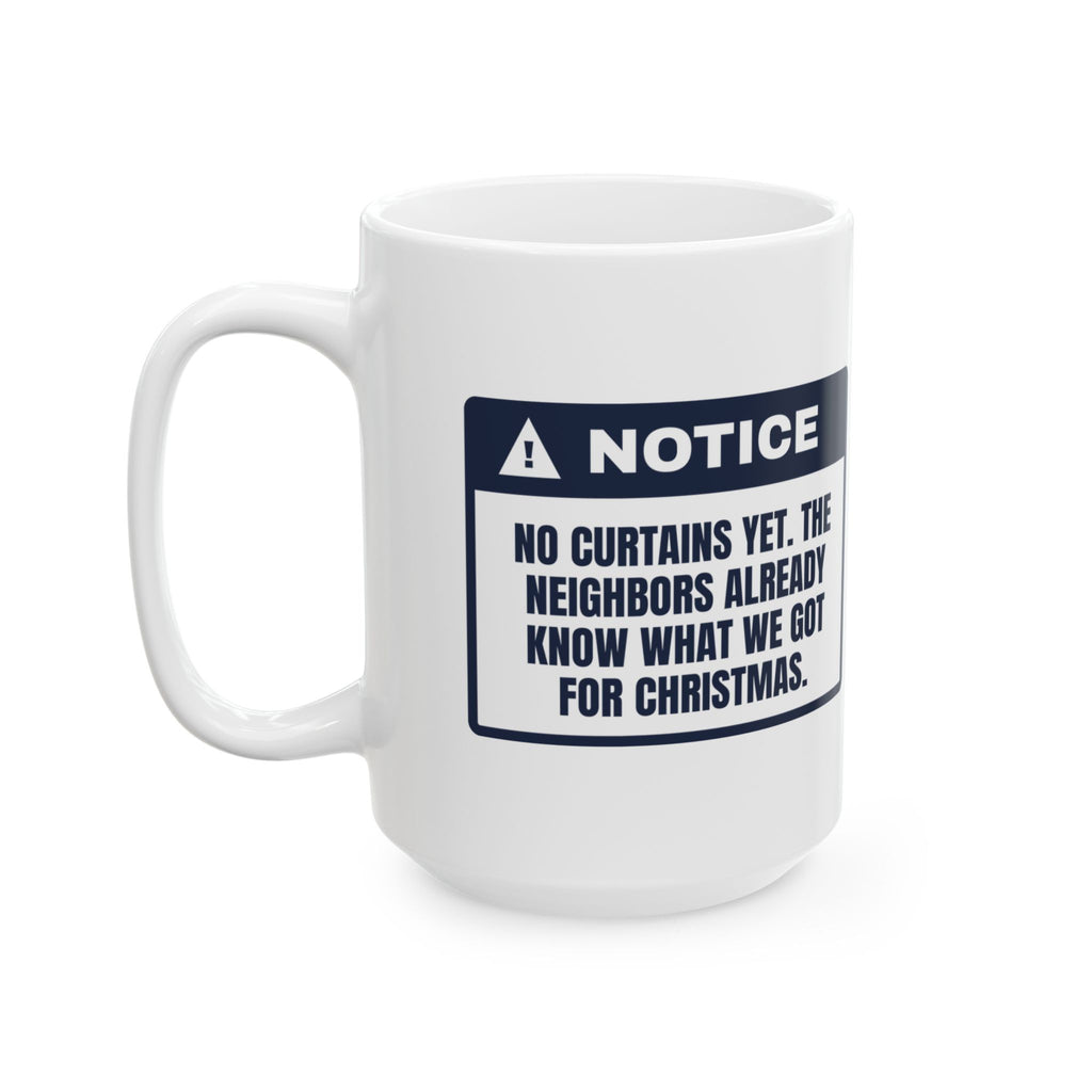 Funny Christmas Coffee Mug No Curtains Yet Warning For New Homeowners