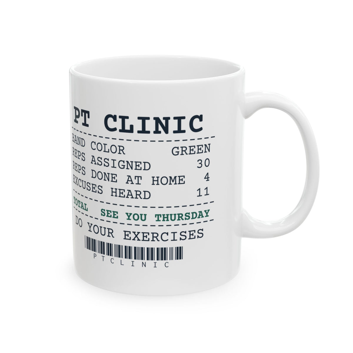 Funny Physical Therapist Mug PT Clinic Receipt Reps Done At Home