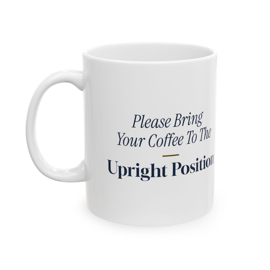 Funny Flight Attendant Mug Coffee To The Upright Position