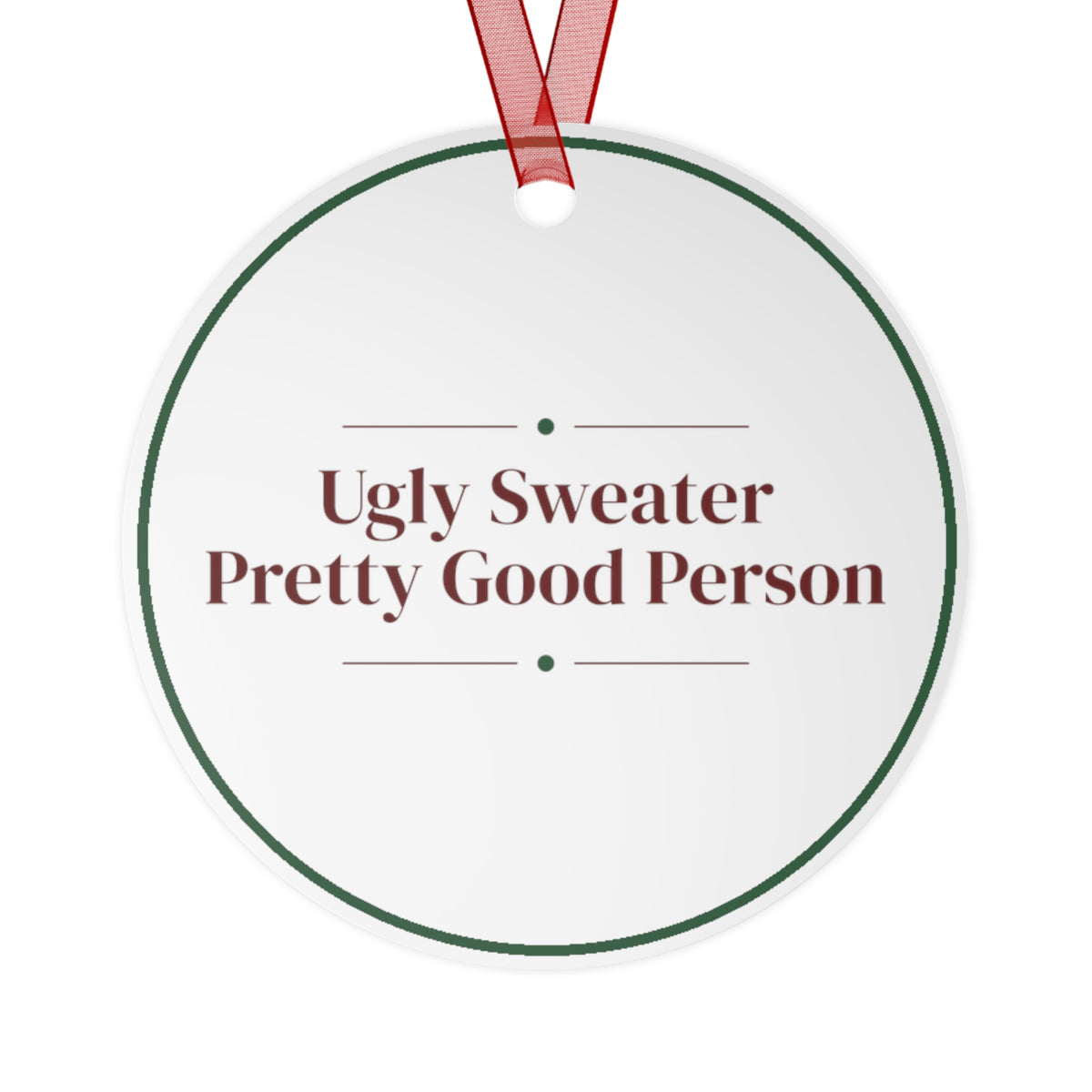 Funny Christmas Ornament Ugly Sweater Pretty Good Person