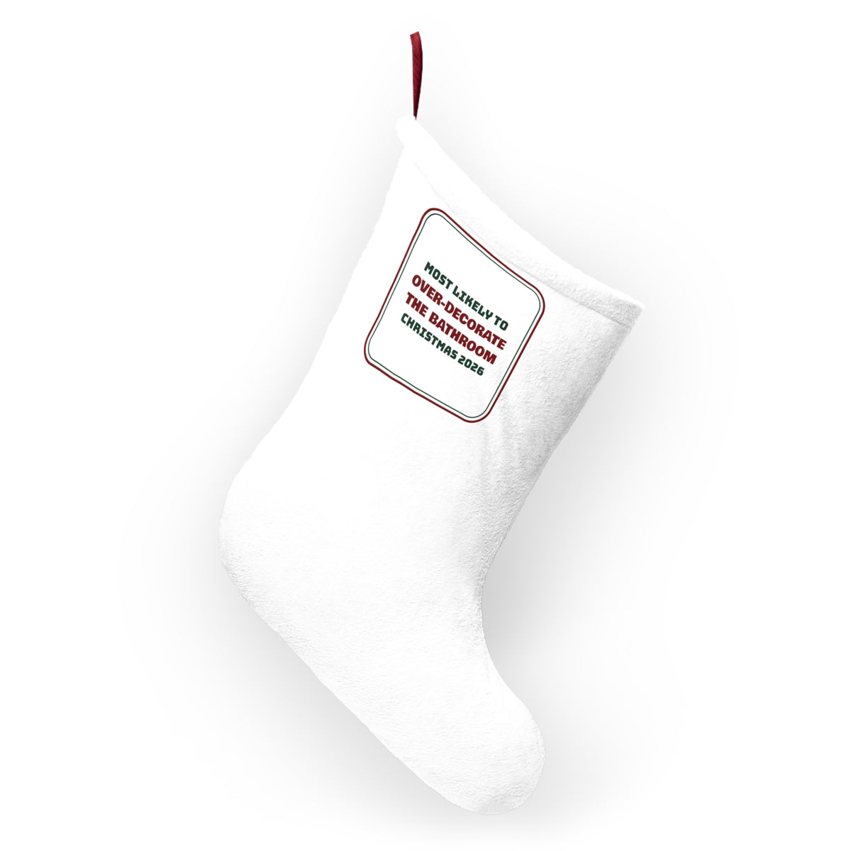 Funny Family Christmas Stocking Most Likely To Over-Decorate The