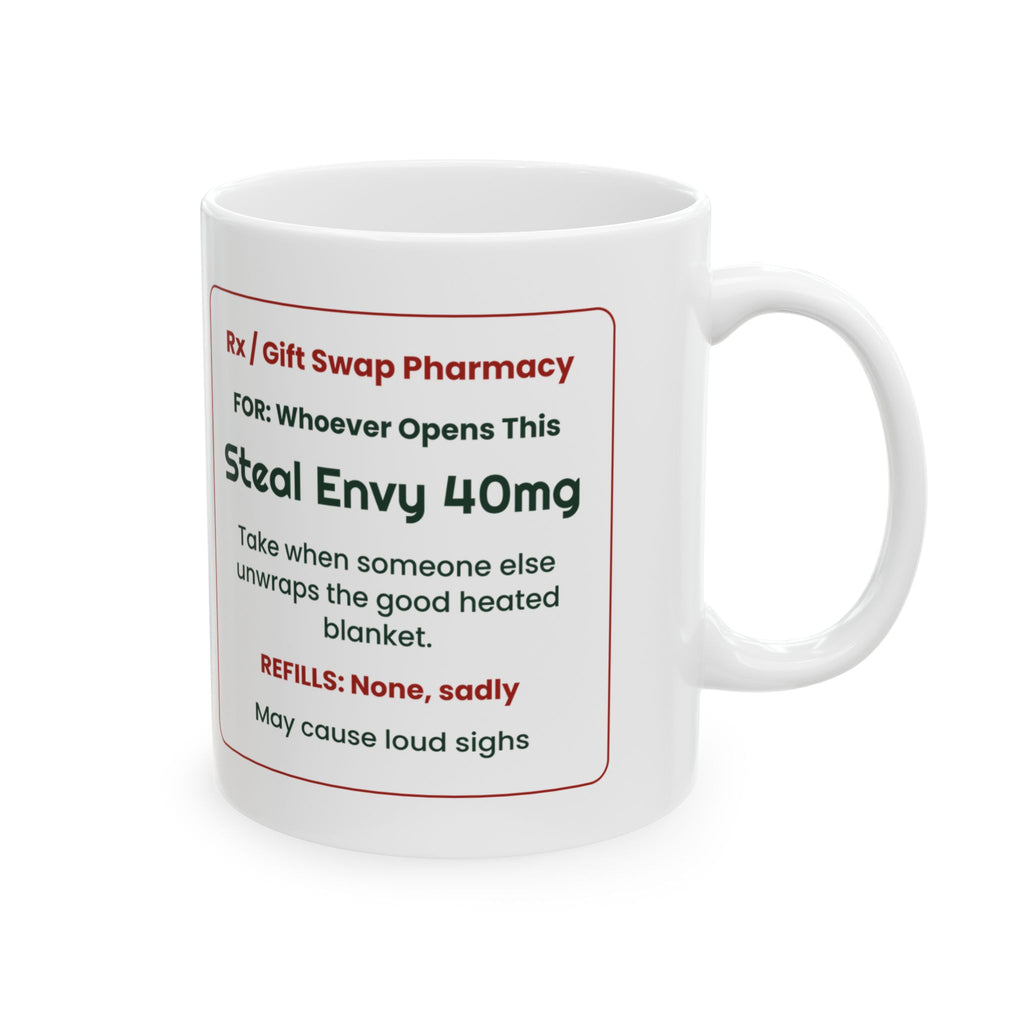 Funny White Elephant Coffee Mug Steal Envy 40mg Prescription Label
