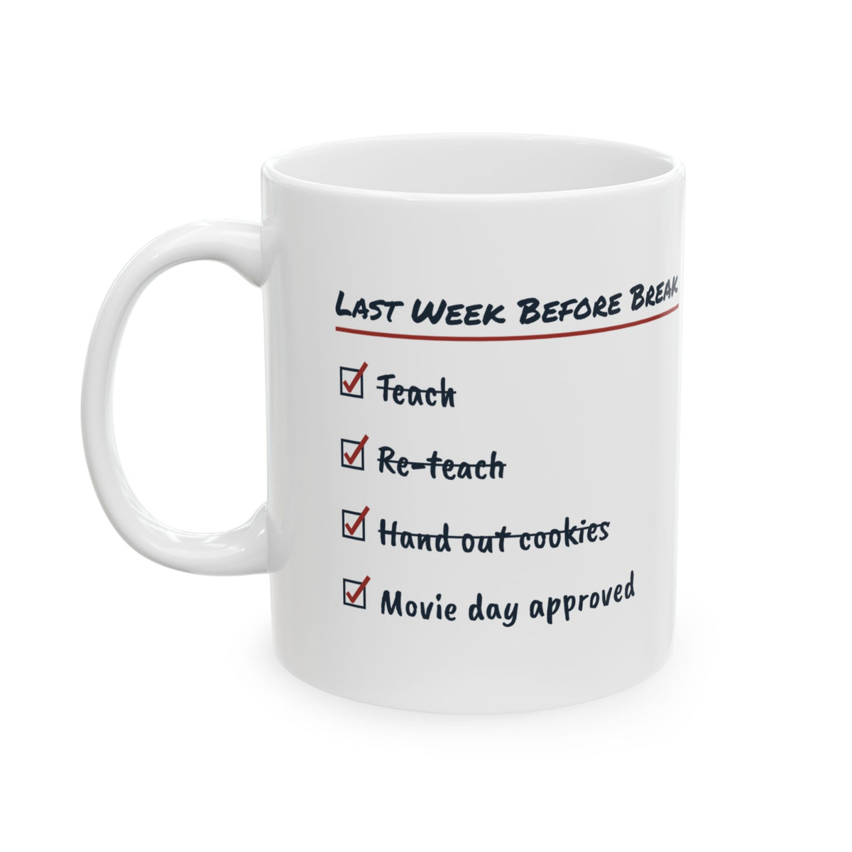 Funny Christmas Teacher Coffee Mug Last Week Before Break Movie Day