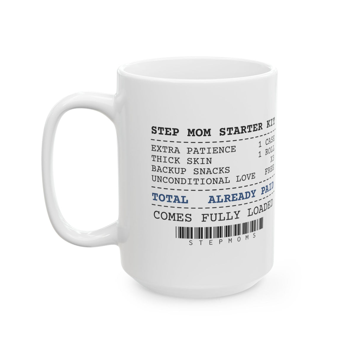 Step Mom Starter Kit Coffee Mug Already Paid For Her