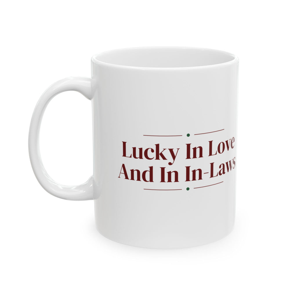 Christmas Coffee Mug For Mother In Law Lucky In Love And In-Laws