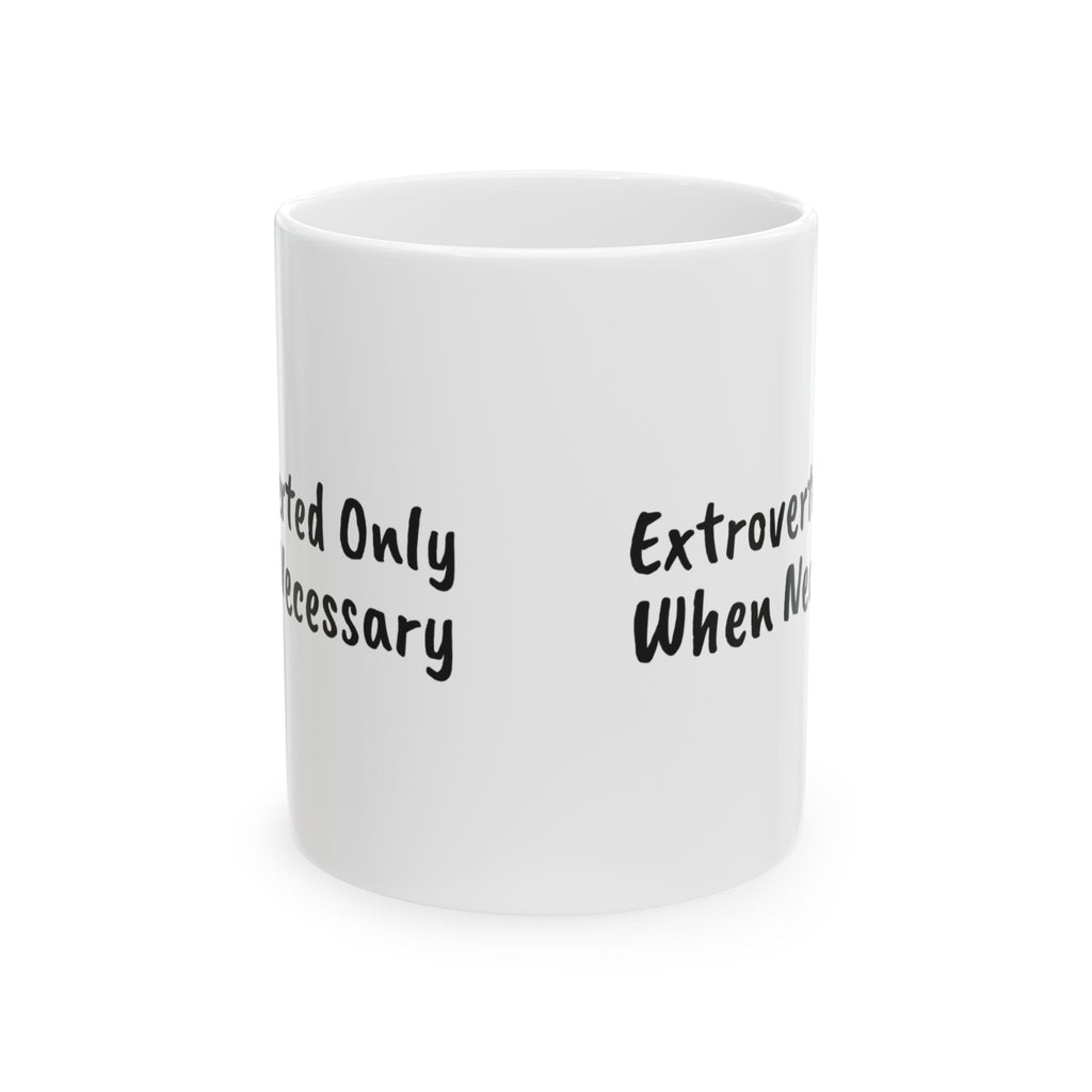 Introvert Coffee Mug Extroverted Only When Necessary
