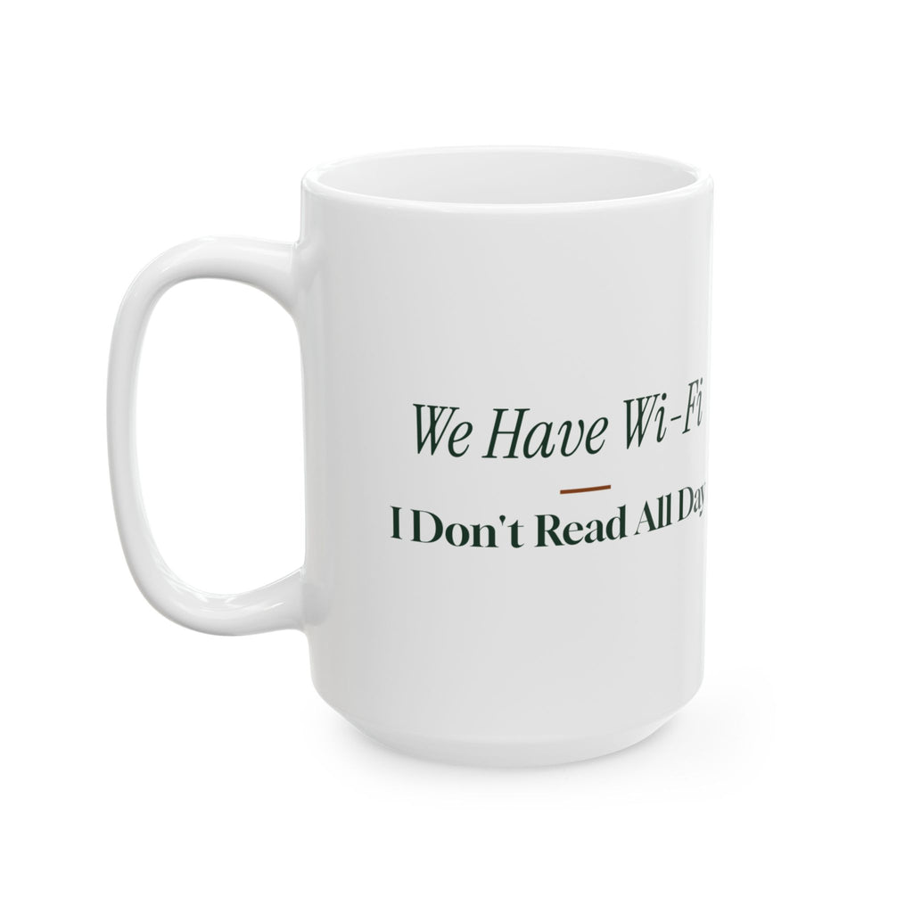 Funny Librarian Coffee Mug Yes We Have Wi-Fi For Library Staff