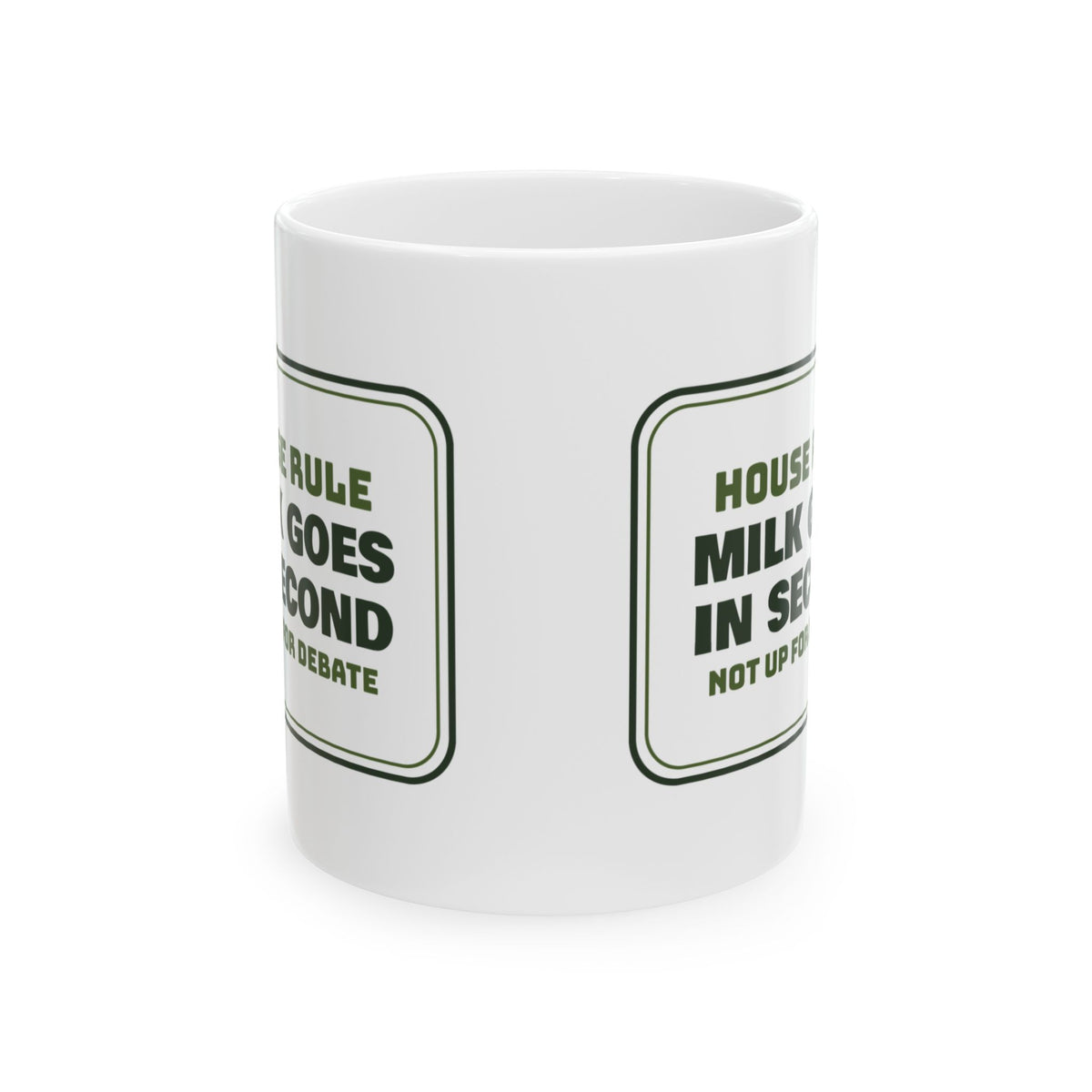Funny Tea Coffee Mug Milk Goes In Second House Rule Sign