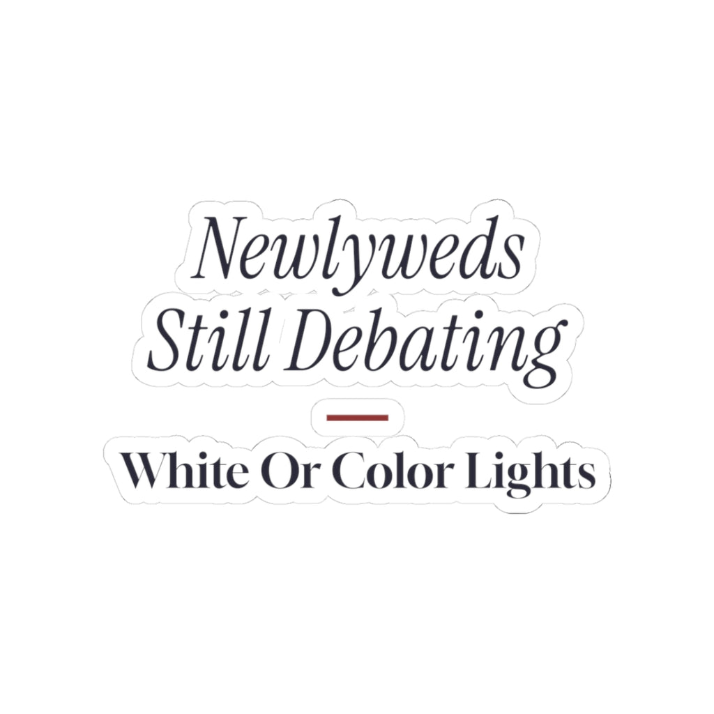 Funny Christmas Sticker Newlyweds Still Debating Lights