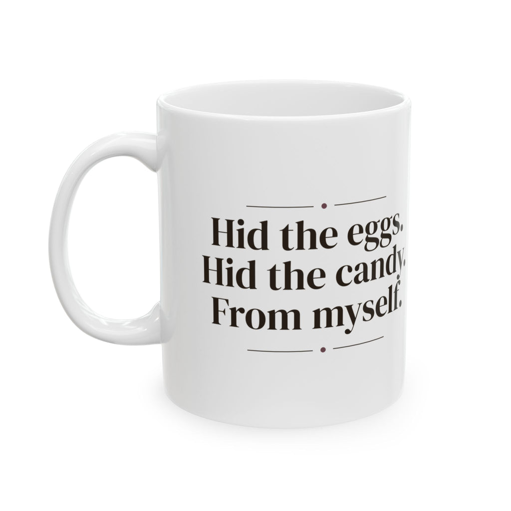 Funny Easter Candy Coffee Mug Hid It From Myself For Parents