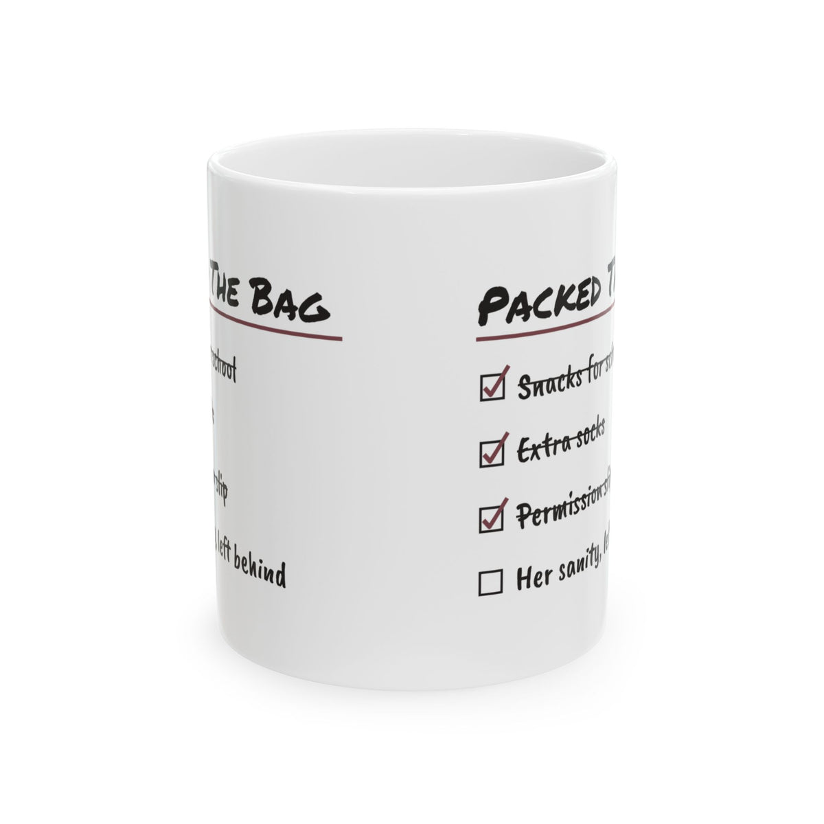 Funny Mom Checklist Coffee Mug Packed The Bag For Mom