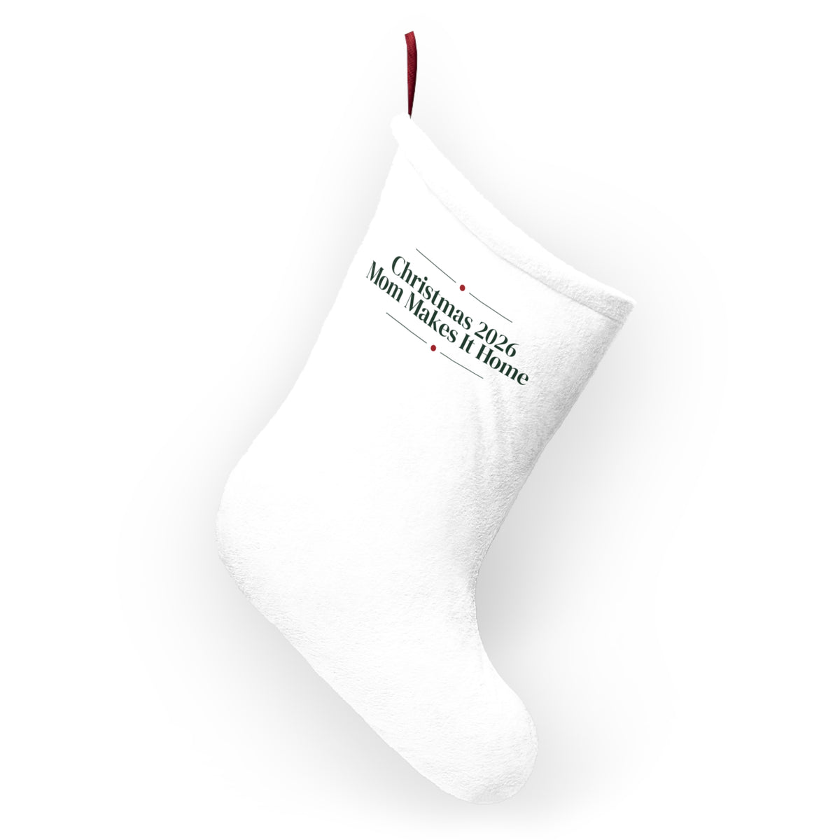 Christmas Stocking Christmas 2026 Mom Makes It Home For Mom