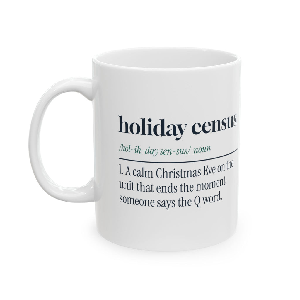 Funny Christmas Nurse Coffee Mug Holiday Census Definition