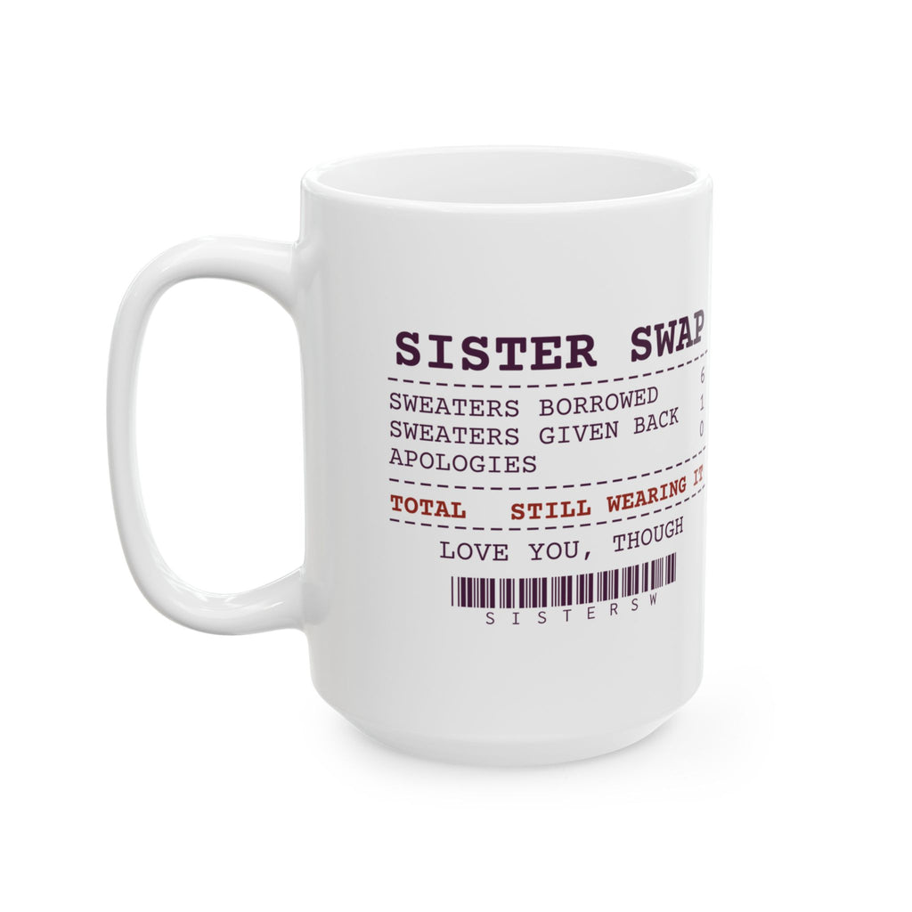 Funny Sister Coffee Mug Six Borrowed One Given Back Receipt