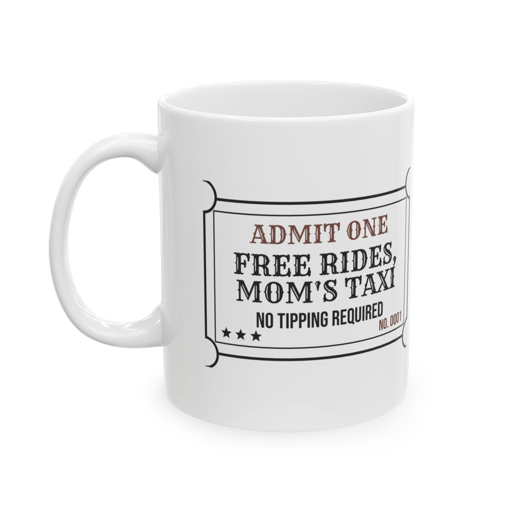Mom Taxi Coffee Mug Free Rides No Tipping