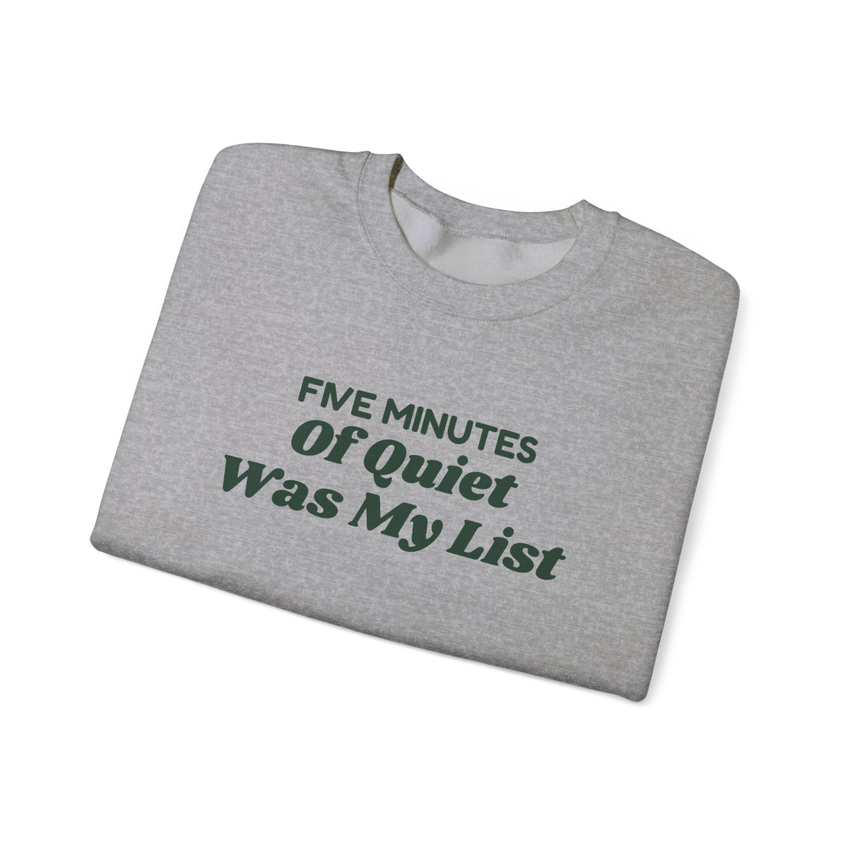 Funny Christmas Mom Sweatshirt Five Minutes Of Quiet Was My List