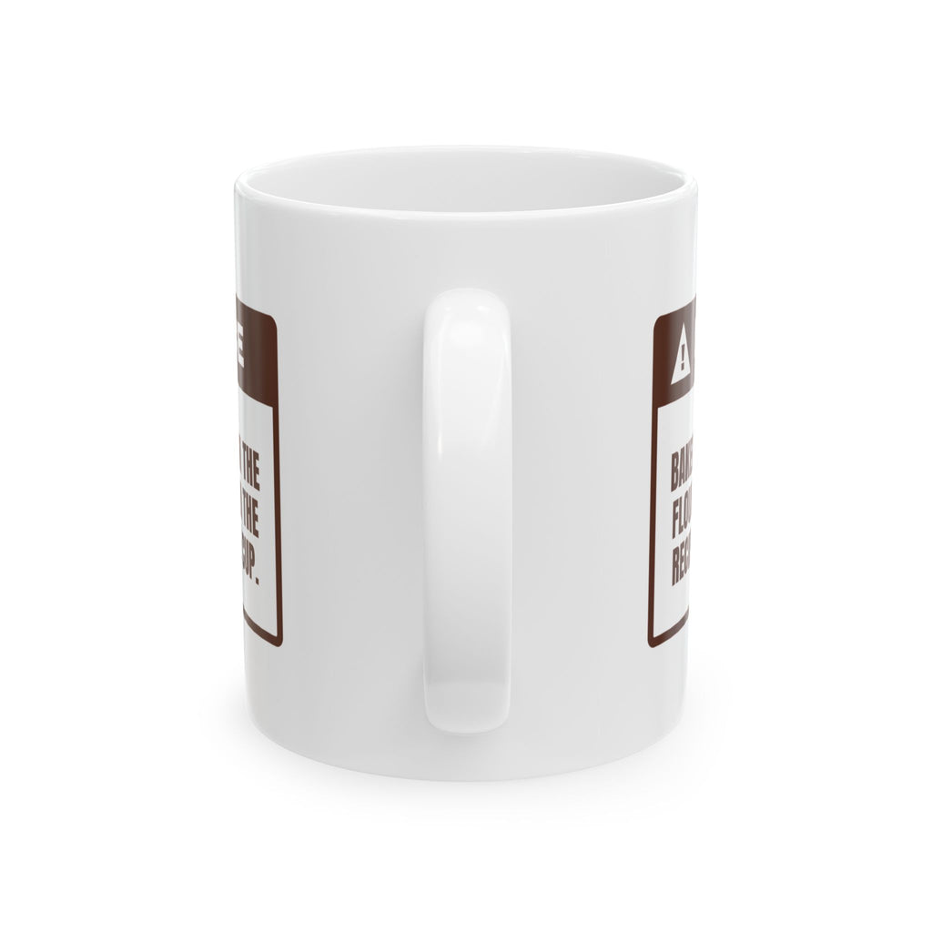 Funny Baker Coffee Mug Weighs The Flour Even When It Says Cups