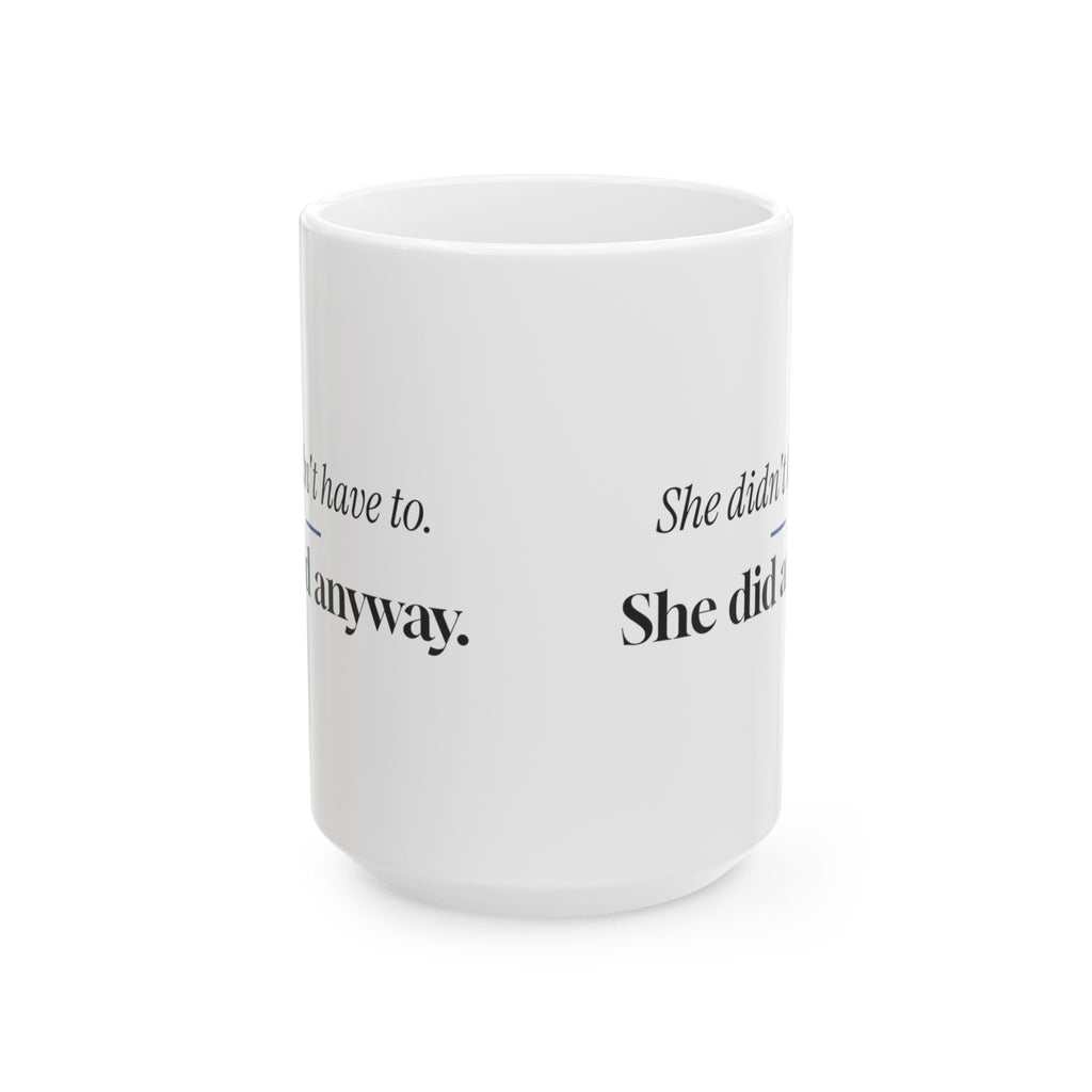 Step Mom Coffee Mug She Did Anyway For Her