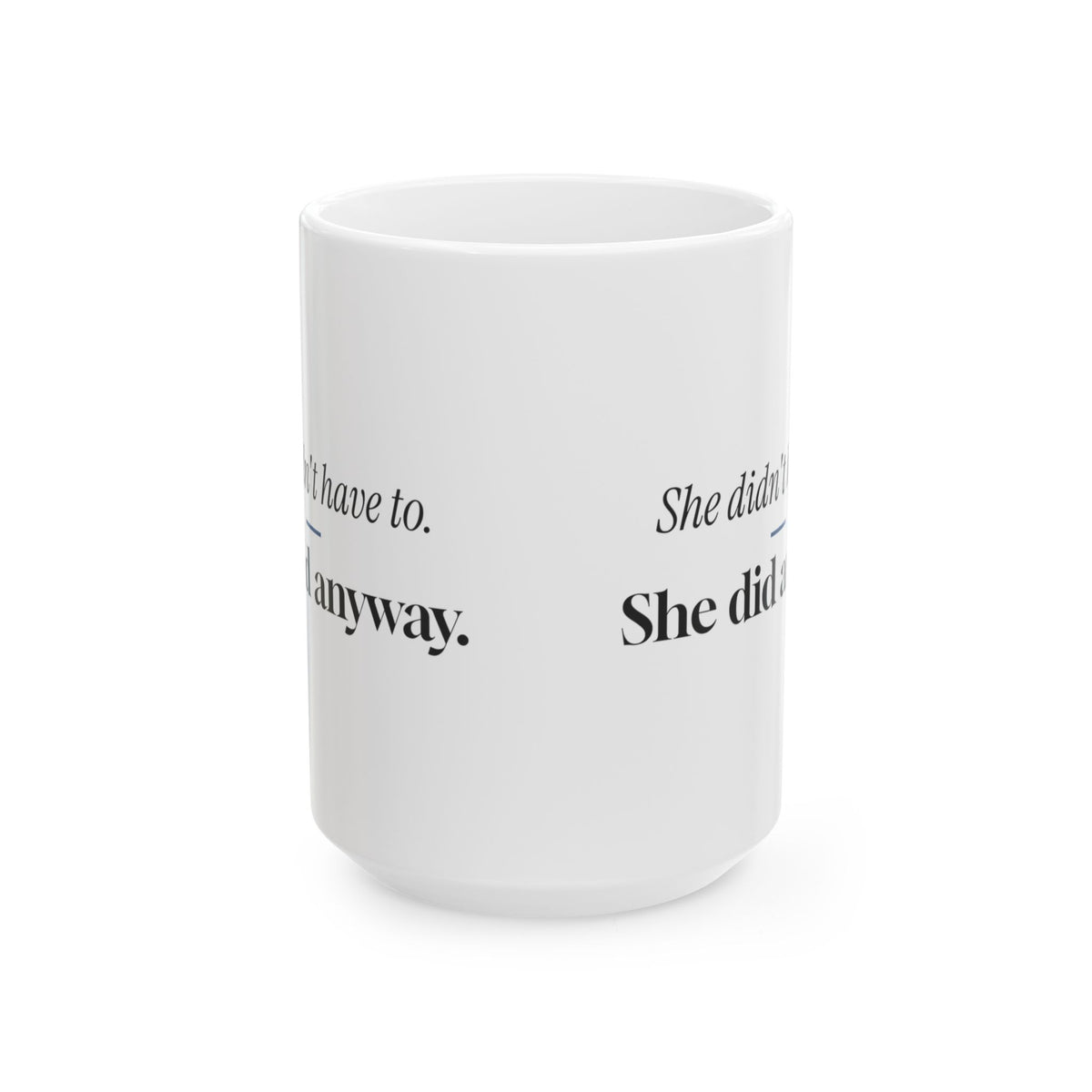 Step Mom Coffee Mug She Did Anyway For Her