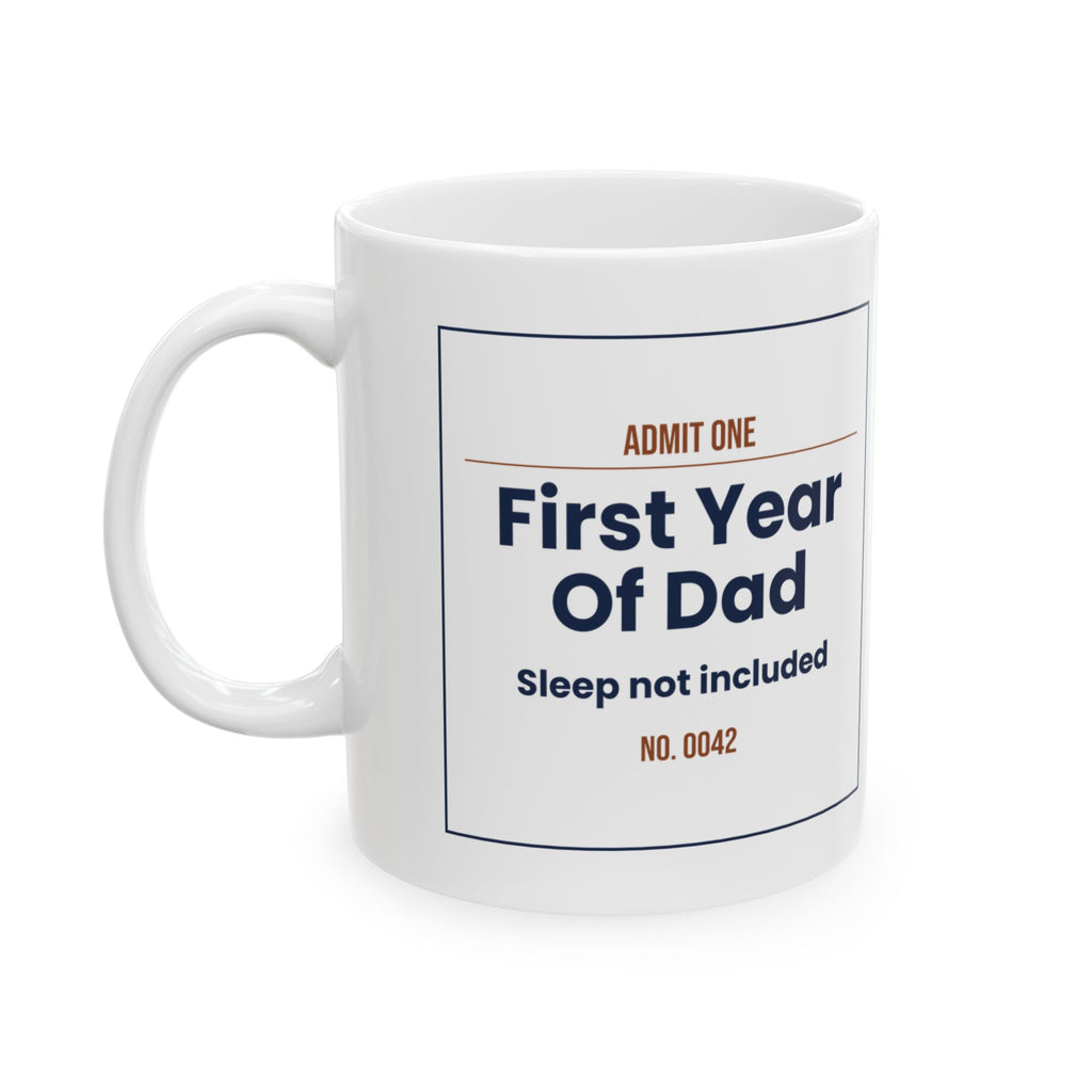 New Dad Mug First Year Sleep Not Included