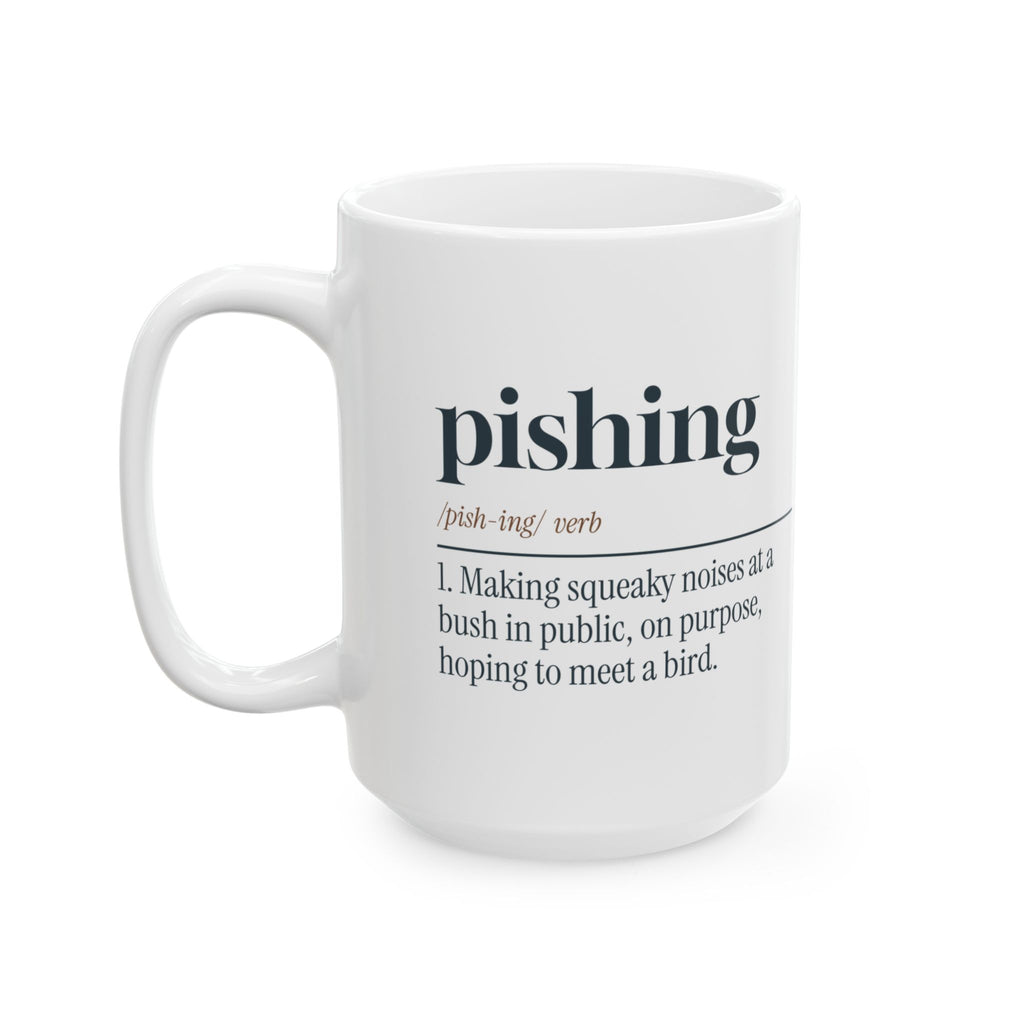 Funny Birdwatching Coffee Mug Pishing Definition For Birders