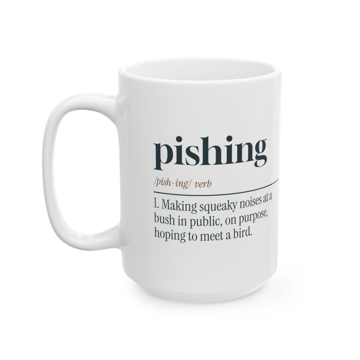 Funny Birdwatching Coffee Mug Pishing Definition For Birders