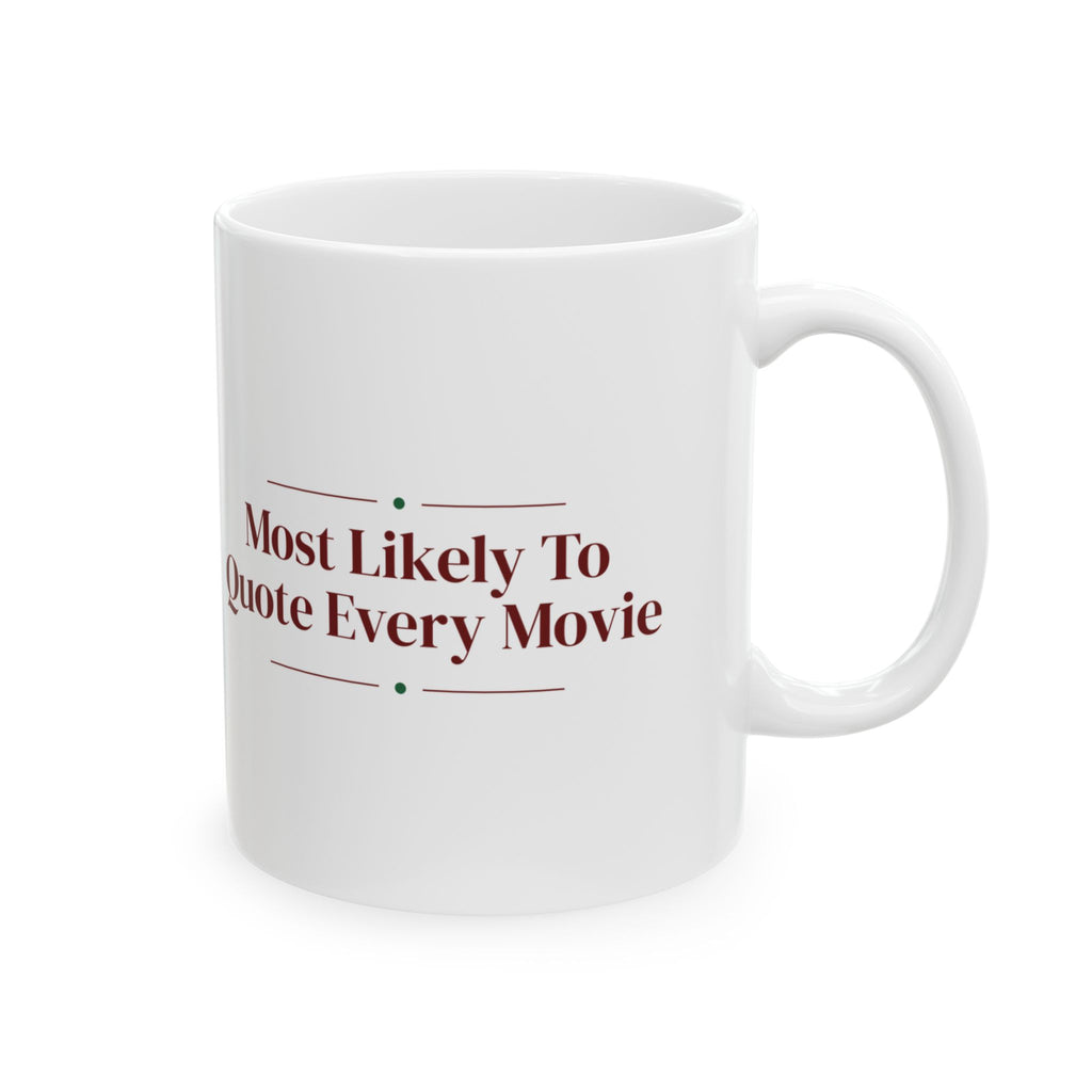 Funny Christmas Family Coffee Mug Most Likely To Quote Every Movie