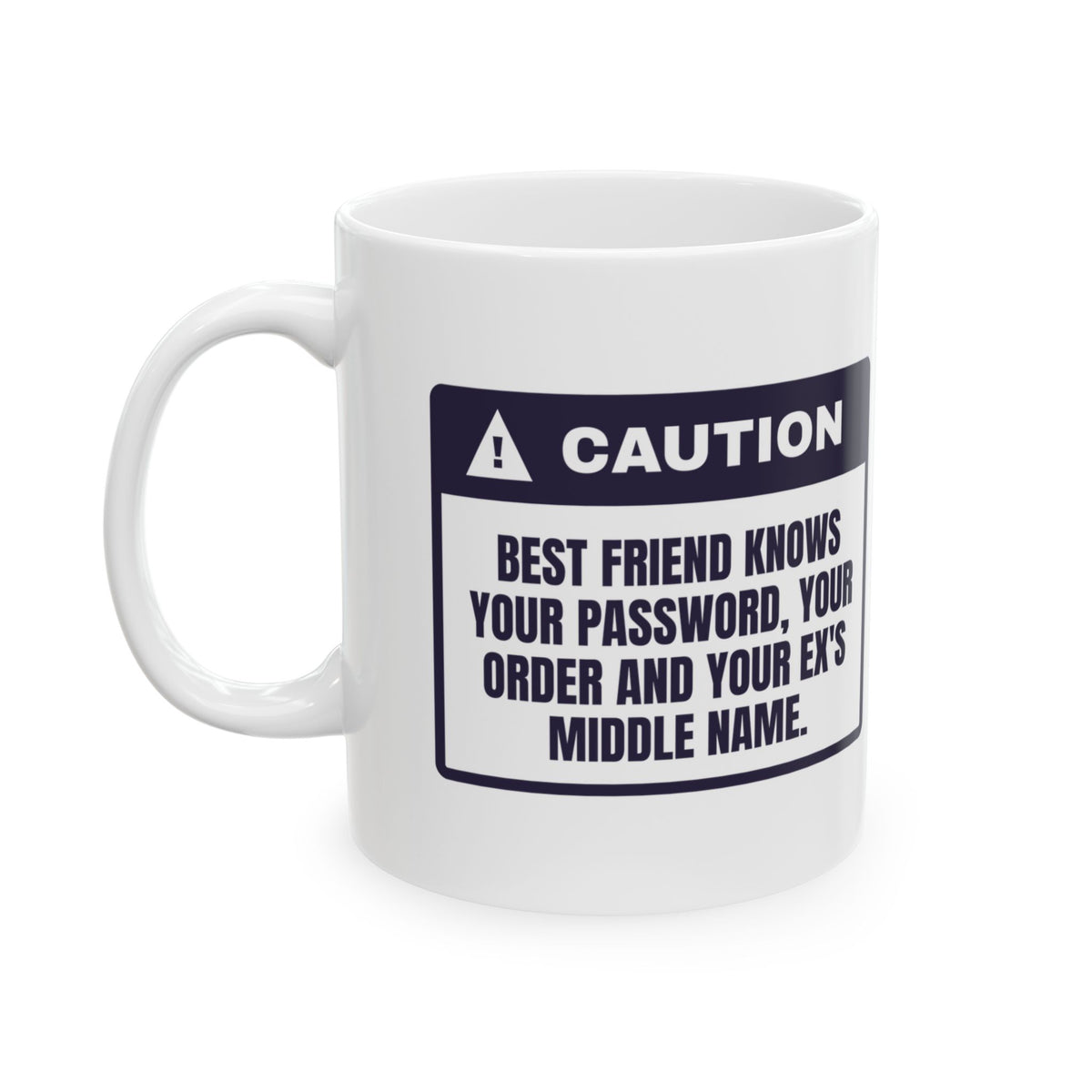 Funny Bestie Coffee Mug Knows Your Password And Your Ex's Middle Name