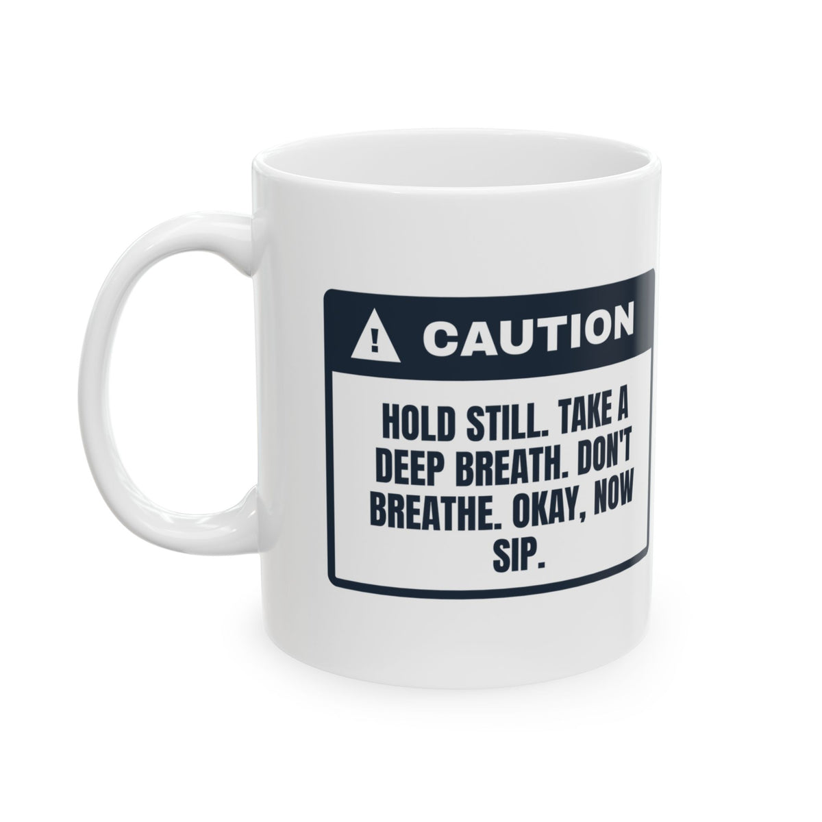 Funny Rad Tech Coffee Mug Don't Breathe Okay Sip Caution Label