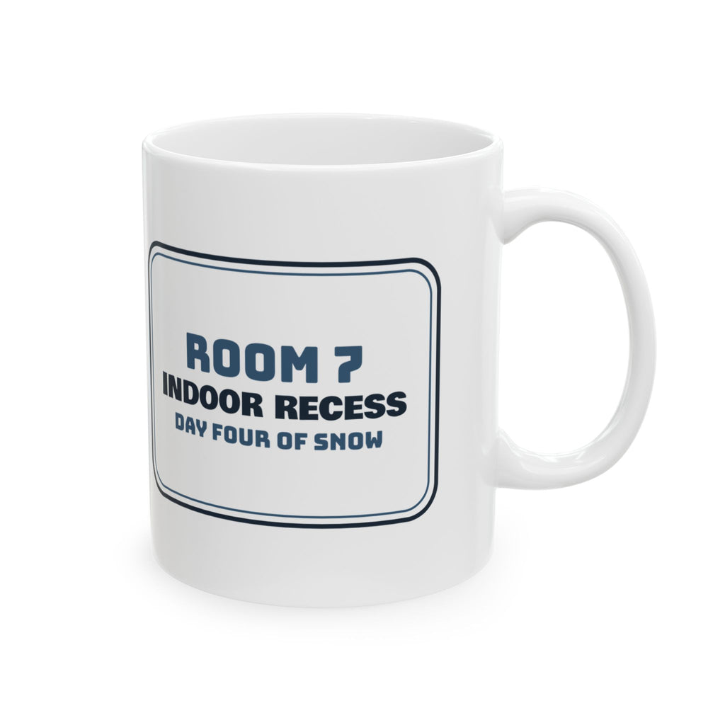 Funny Christmas Teacher Coffee Mug Indoor Recess Day Four Of Snow