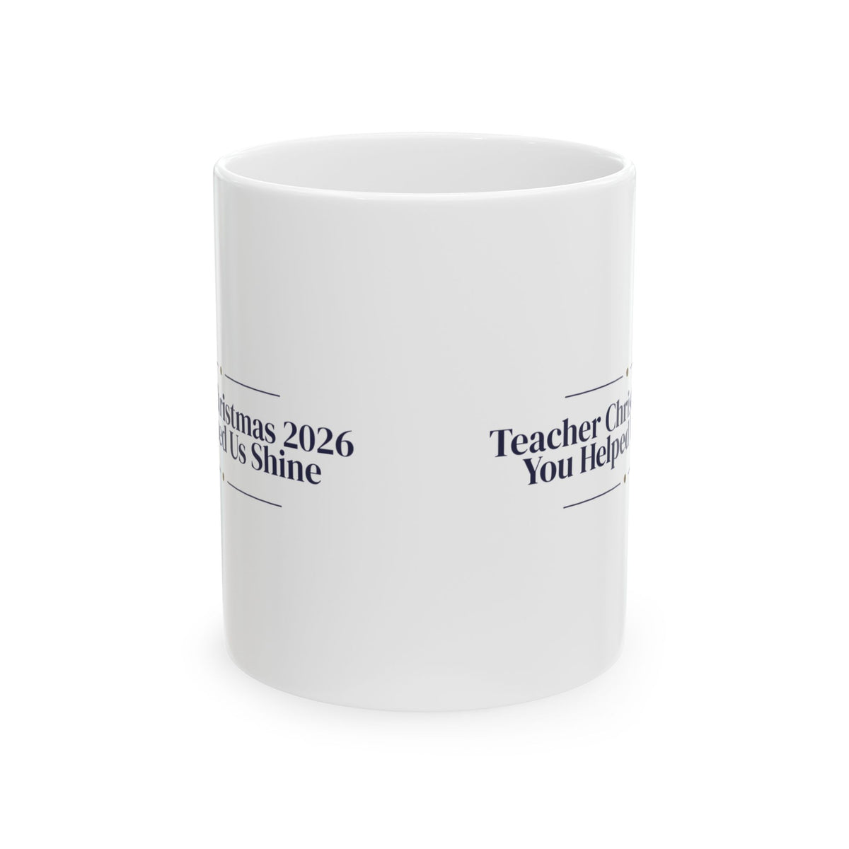 Christmas Coffee Mug Teacher Christmas 2026 You Helped Us Shine