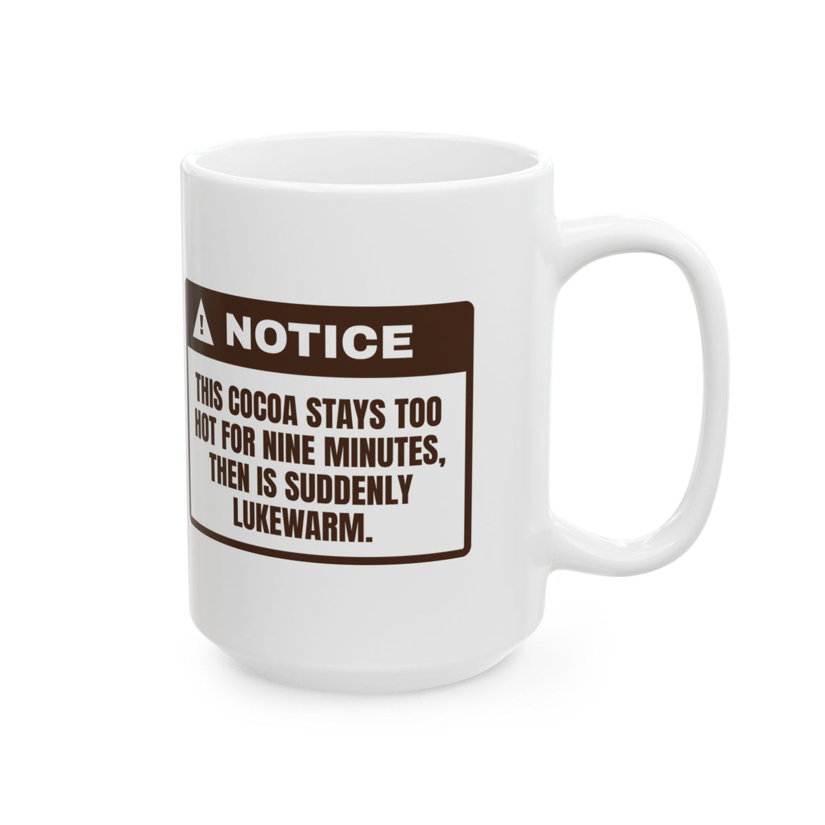 Funny Hot Cocoa Coffee Mug Too Hot Suddenly Lukewarm Warning Label