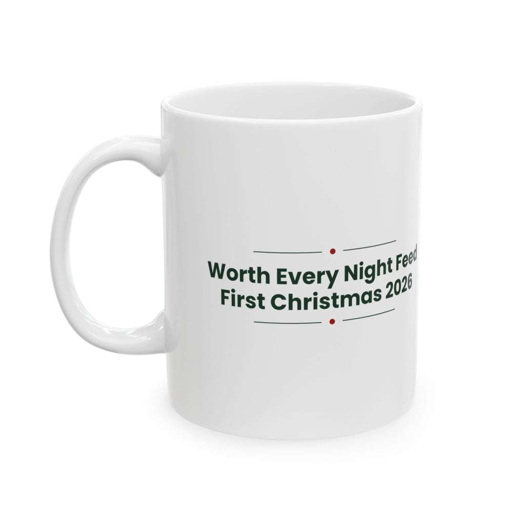 Baby's First Christmas Coffee Mug Worth Every Night Feed 2026