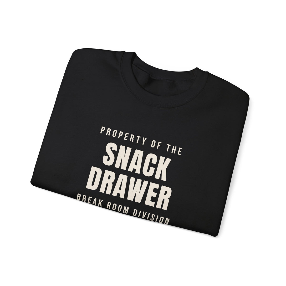 Funny Office Sweatshirt Property Of The Snack Drawer