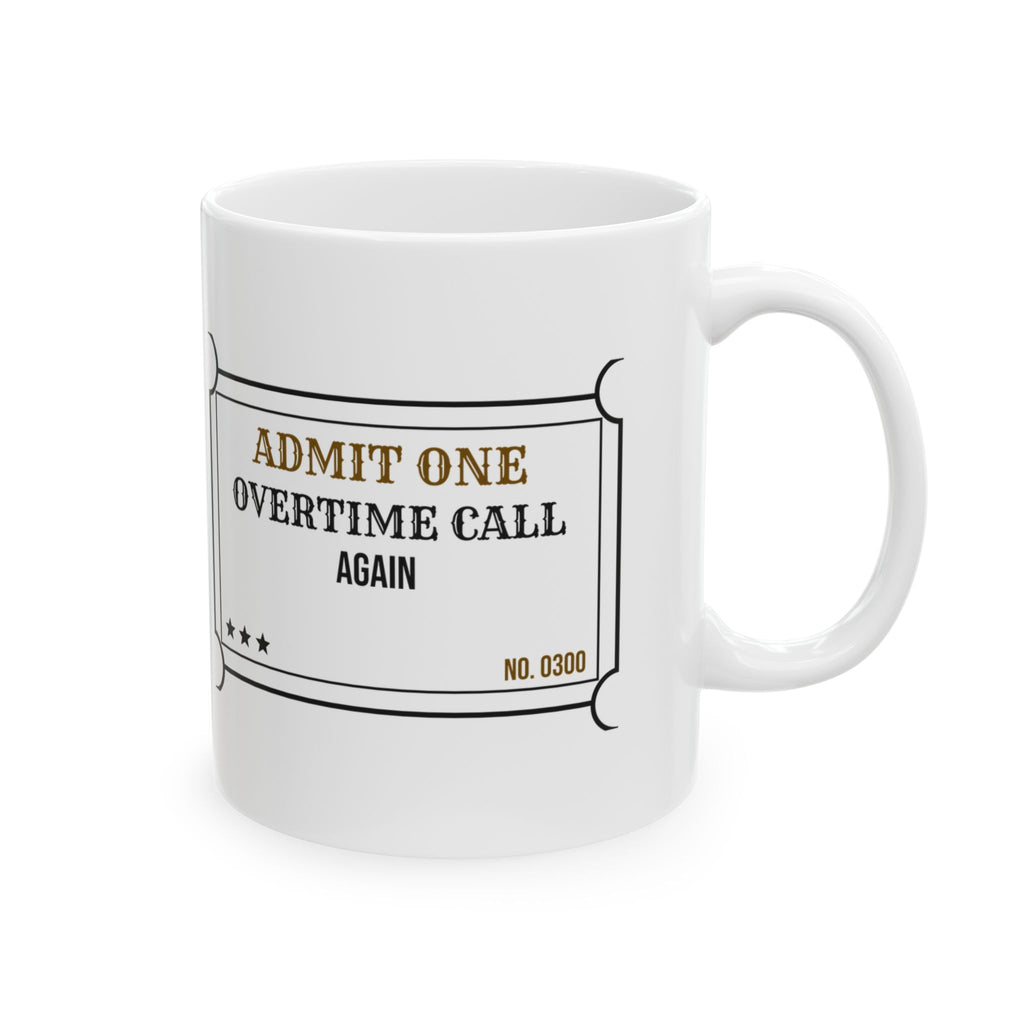 Electrician Coffee Mug Overtime Call Again