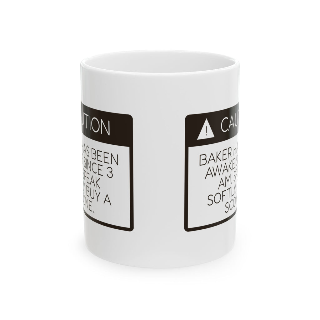 Funny Baker Coffee Mug Caution Speak Softly Buy A Scone