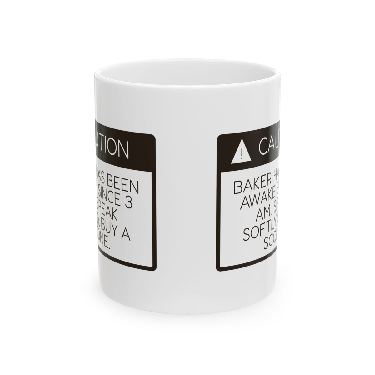 Funny Baker Coffee Mug Caution Speak Softly Buy A Scone