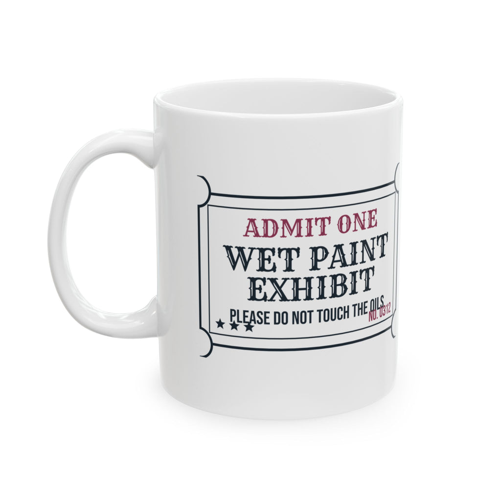 Oil Painter Coffee Mug Wet Paint Exhibit Still Drying Since March