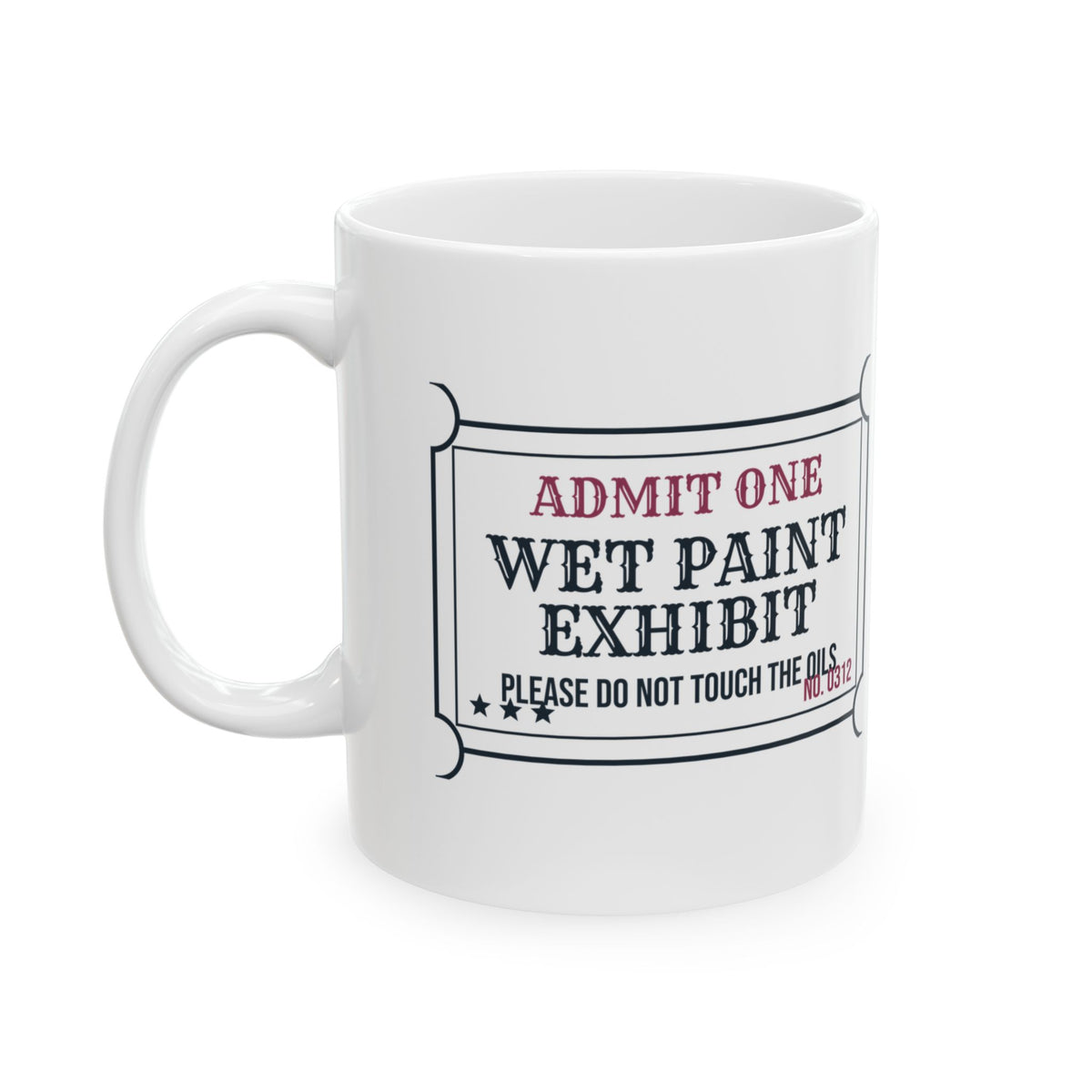 Oil Painter Coffee Mug Wet Paint Exhibit Still Drying Since March