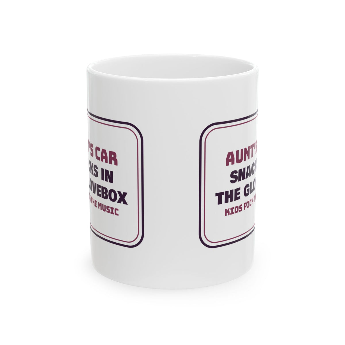 Funny Aunt Coffee Mug Snacks In The Glovebox Kids Pick The Music