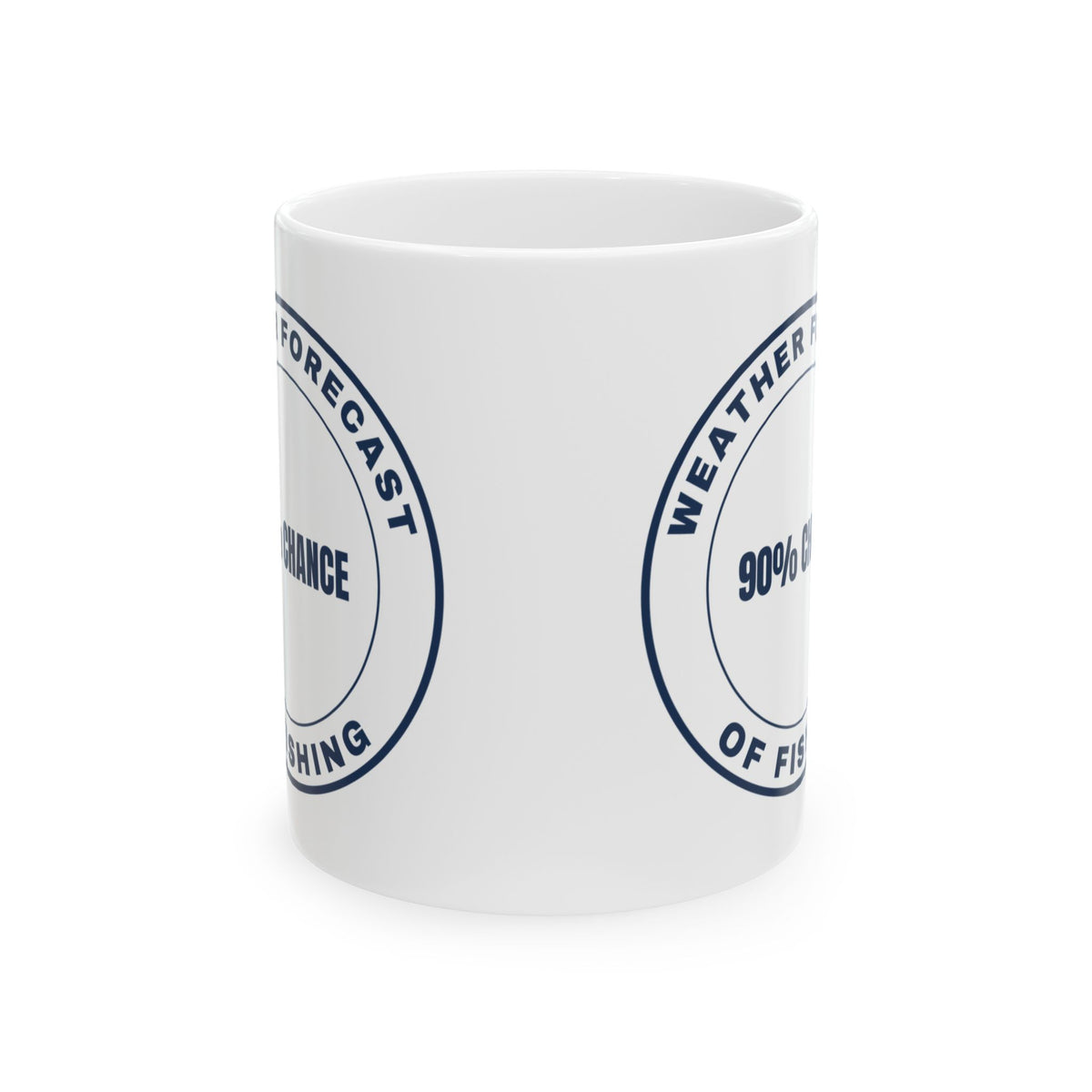 Funny Fishing Mug Weather Forecast 90% Chance