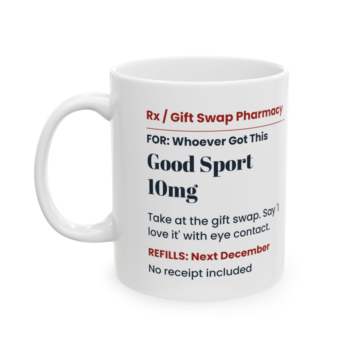 Funny White Elephant Coffee Mug Good Sport 10mg Prescription Label