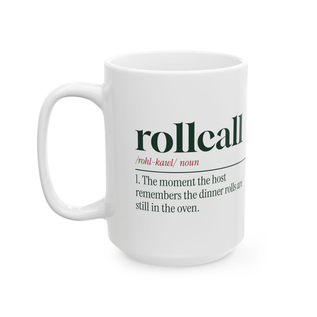 Funny Christmas Coffee Mug Rollcall Dinner Rolls Definition For Hosts